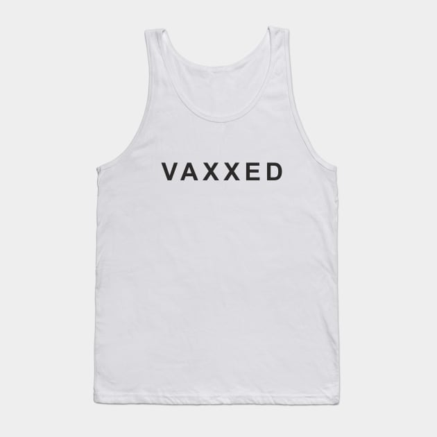Vaxxed Tank Top by Peter the T-Shirt Dude
